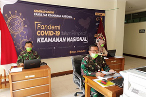 Unhan Selenggarakan Seminar Umum melalui Video Comference: “Penanggulangan Bencana Wabah COVID-19 di Indonesia dalam Perspektif Keamanan Nasional”