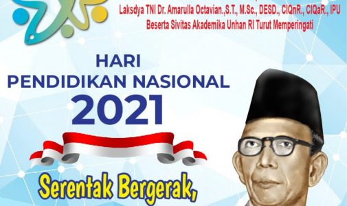 Rektor Universitas Pertahanan Republik Indonesia (Unhan RI) Laksamana Madya TNI Dr. Amarulla Octavian, S.T., M.Sc., DESD., CIQnR, CIQaR., IPU. beserta Sivitas Akademika Unhan RI Mengucapkan Selamat Hari Pendidikan Nasional 2021