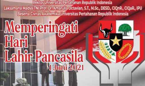 Rektor Universitas Pertahanan Republik Indonesia Laksamana Madya TNI  Prof. Dr. Amarulla Octavian, S.T., M.Sc., DESD., CIQnR., CIQaR., IPU., beserta Sivitas Akadmika Unhan RI mengucapkan selamat hari Lahir Pancasila.