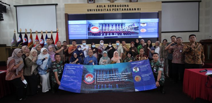 Fakultas Kedokteran Militer Unhan RI Akhiri Kegiatan Workshop Penyusunan Borang Kinerja dan Laporan Evaluasi Diri untuk Akreditasi LAM-PTKes.