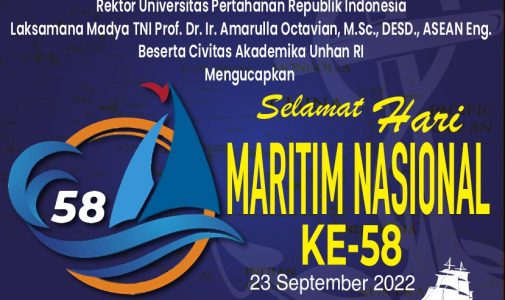 Rektor Unhan RI Laksamana Madya TNI Prof. Dr. Ir. Amarulla Octavian, M.Sc., DESD., ASEAN Eng., beserta Civitas Akademika Universitas Pertahanan RI Mengucapkan Selamat Hari Maritim Nasional Ke-58