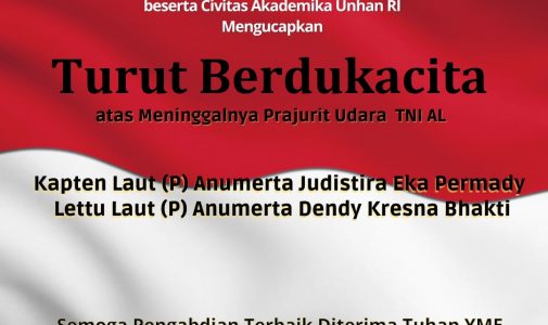 Rektor Universitas Pertahanan Republik Indonesia Laksamana Madya TNI Prof. Dr. Ir. Amarulla Octavian, M.Sc., DESD., ASEAN Eng., beserta Civitas Akademika Unhan RI  Mengucapkan Turut Berdukacita Atas Meninggalnya Prajurit Udara TNI AL Kapten Laut (P) Anumerta Judistira Eka Permady dan Lettu Laut (P) Anumerta Dendy Kresna Bhakti