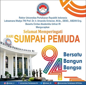 Rektor Unhan RI Laksamana Madya TNI Prof. Dr. Ir. Amarulla Octavian, M.Sc., DESD., ASEAN Eng., beserta Civitas Akademika Universitas Pertahanan RI Mengucapkan Selamat Memperingati Hari Sumpah Pemuda