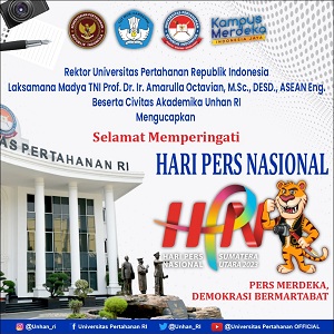 Rektor Unhan RI Laksamana Madya TNI Prof. Dr. Ir. Amarulla Octavian, M.Sc., DESD., ASEAN Eng., beserta Civitas Akademika Universitas Pertahanan RI Mengucapkan Selamat Memperingati Hari Pers Nasional