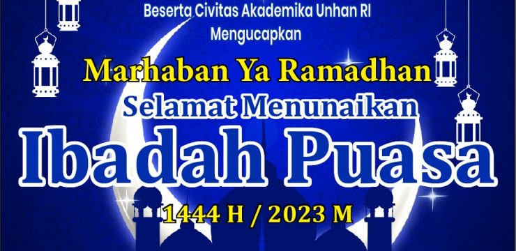 Rektor Universitas Pertahanan Republik Indonesia Laksamana Madya TNI Prof. Dr. Ir. Amarulla Octavian, M.Sc., DESD, ASEAN Eng., Beserta Civitas Akademika Unhan RI Mengucapkan Selamat Menunaikan Ibadah Puasa Ramadhan 1444 H / 2023 M.