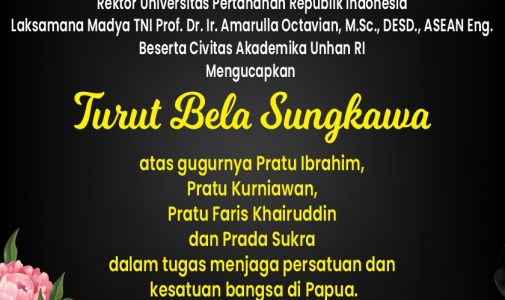Rektor Universitas Pertahanan Republik Indonesia Laksamana Madya TNI Prof. Dr. Ir. Amarulla Octavian, M.Sc., DESD, ASEAN Eng., Beserta Civitas Akademika Unhan RI Mengucapkan Turut Belasungkawa Atas Gugurnya 3 Prajurit TNI Dalam Tugas Menjaga Persatuan dan Kesatuan Bangsa di Papua.
