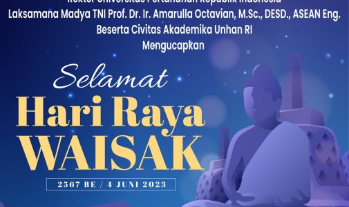 Rektor Unhan RI Laksamana Madya TNI Prof. Dr. Ir. Amarulla Octavian, M.Sc., DESD., ASEAN Eng., beserta Civitas Akademika Universitas Pertahanan RI Mengucapkan Selamat Hari Raya Waisak 2567 BE