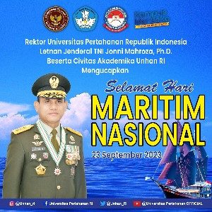 Rektor Universitas Pertahanan Republik lndonesia Letnan Jenderal TNI Jonni Mahroza, Ph.D., Beserta Civitas Akademika Unhan RI Mengucapkan Selamat Hari Maritim Nasional 23 September 2023