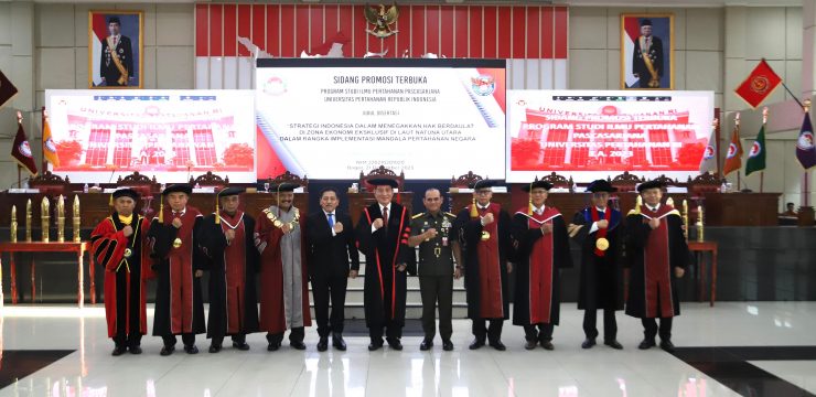 Unhan RI Gelar Sidang Promosi Terbuka Prodi Ilmu Pertahanan Pascasarjana Unhan RI untuk Promovendus Theo L Sambuaga Mahasiswa S3 Cohort 4 Konsentrasi Strategi Pertahanan Unhan RI