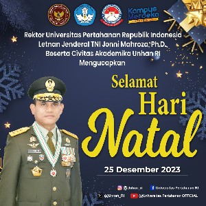 Rektor Universitas Pertahanan Republik Indonesia Letnan Jenderal TNI Jonni Mahroza, Ph.D., Beserta Civitas Akademika Unhan RI Mengucapkan Selamat Hari Natal 25 Desember 2023