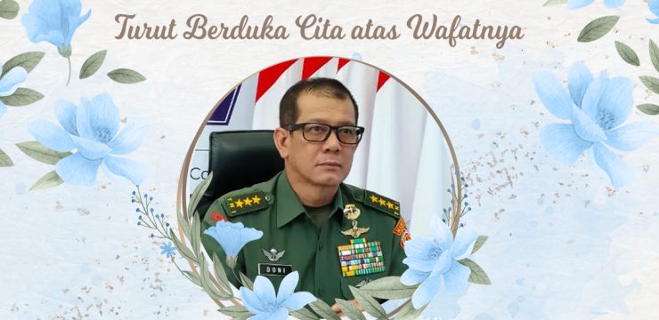 Rektor Universitas Pertahanan Republik Indonesia Letnan Jenderal TNI Jonni Mahroza, Ph.D., Beserta Civitas Akademika Unhan RI Mengucapkan Turut Berduka cita atas Wafatnya Letjen TNI (Purn) Dr. (H.C) Doni Monardo, S.IP.