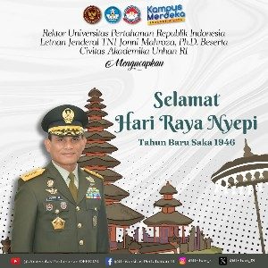 Rektor Universitas Pertahanan Republik Indonesia Letnan Jenderal TNI Jonni Mahroza, Ph.D., Beserta Civitas Akademika Unhan RI Mengucapkan Selamat Hari Raya Nyepi Tahun Baru Saka 1946