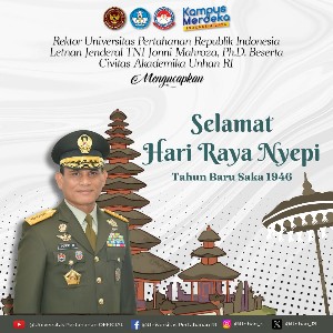 Rektor Universitas Pertahanan Republik Indonesia Letnan Jenderal TNI Jonni Mahroza, Ph.D., Beserta Civitas Akademika Unhan RI Mengucapkan Selamat Hari Raya Nyepi Tahun Baru Saka 1946