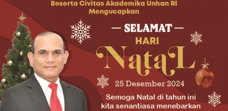 Rektor Universitas Pertahanan Republik lndonesia Letnan Jenderal TNI (Purn) Jonni Mahroza, S.I.P., M.A., M.Sc., Ph.D., Beserta Civitas Akademika Unhan RI Mengucapkan Selamat Hari Natal