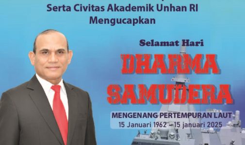 Rektor Universitas Pertahanan Republik Indonesia serta Civitas Akademik Unhan RI mengucapkan Selamat Hari Dharma Samudera