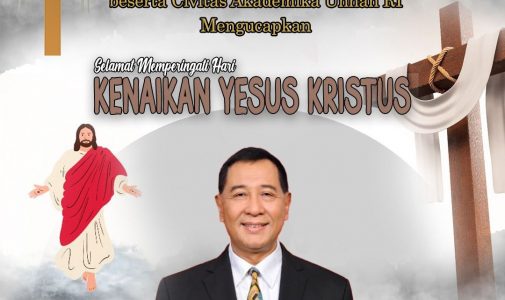 Rektor Universitas Pertahanan Republik Indonesia Letnan Jenderal TNI (Purn) Dr. Anton Nugroho, M.M.D.S., M.A. Beserta Civitas Akademika Unhan RI Mengucapkan Selamat Memperingati Hari Kenaikan Yesus Kristus